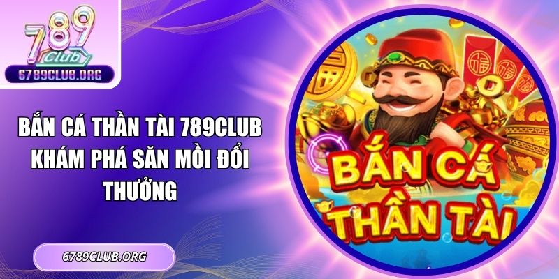 Bắn cá Thần Tài