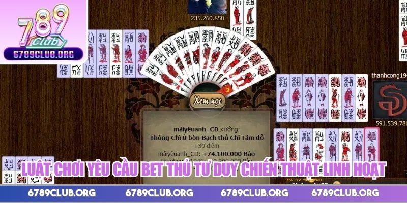 Luật chơi yêu cầu bet thủ tư duy chiến thuật linh hoạt