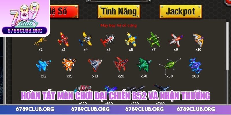 Hoàn tất màn chơi đại chiến B52 và nhận thưởng