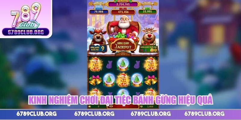 Kinh nghiệm chơi Đại Tiệc Bánh Gừng hiệu quả