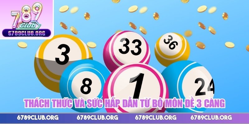 Thách thức và sức hấp dẫn từ bộ môn đề 3 càng