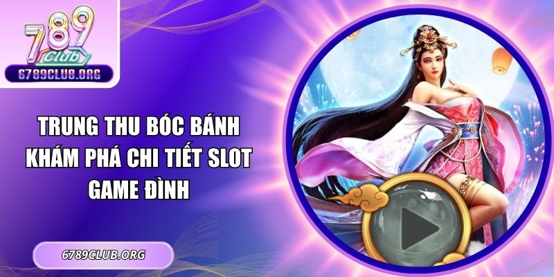 Trung Thu Bóc Bánh